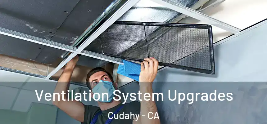  Ventilation System Upgrades Cudahy - CA